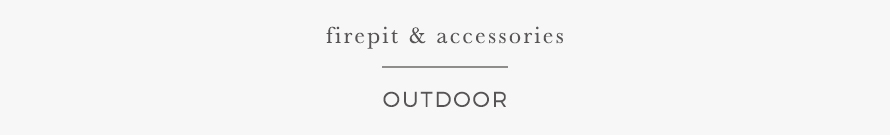 firepits & accessories