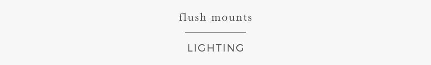 flush mounts